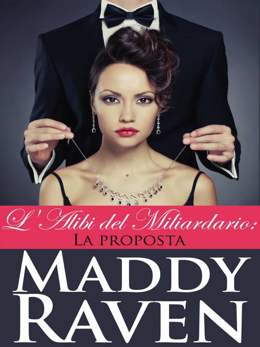 Title details for L'alibi Del Miliardario by Maddy Raven - Available